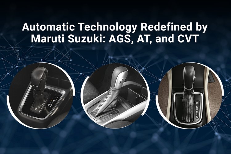 Automatic Technology Redefined by Maruti Suzuki: AGS, AT, and CVT | Arenaworld