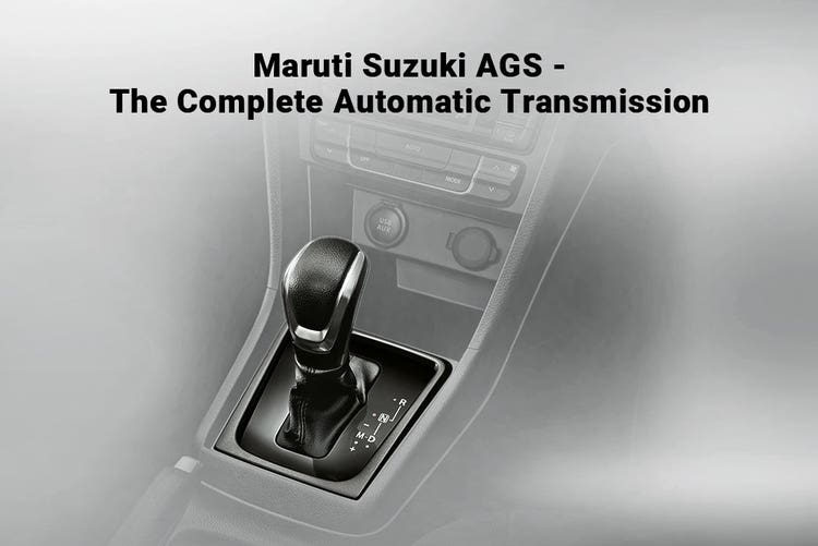 Maruti Suzuki AGS - The Complete Automatic Transmission | Arenaworld