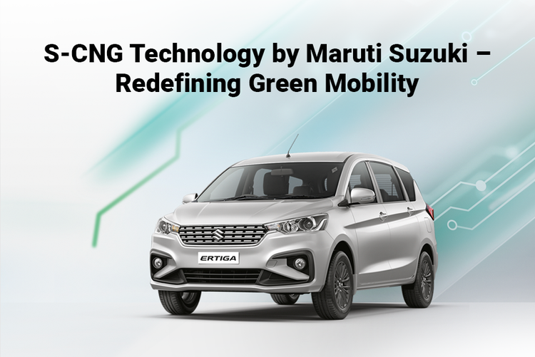 S-CNG Technology by Maruti Suzuki – Redefining Green Mobility | Arenaworld